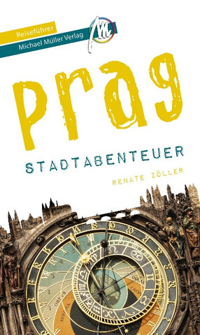 MICHAEL MÜLLER Reiseführer Prag - Stadtabenteuer