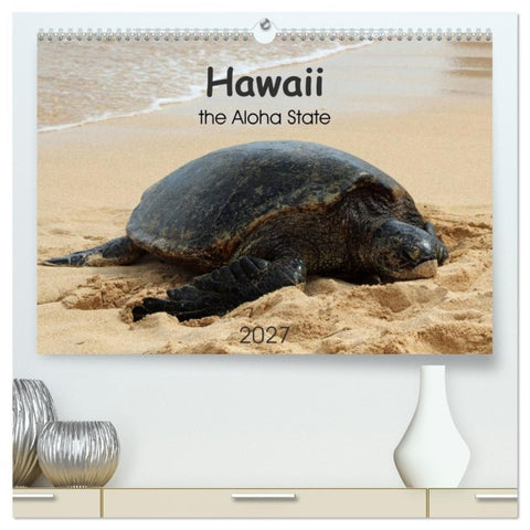 Hawaii the Aloha State (hochwertiger Premium Wandkalender 2027 DIN A2 quer), Kunstdruck in Hochglanz