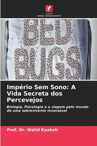 Império Sem Sono: A Vida Secreta dos Percevejos
