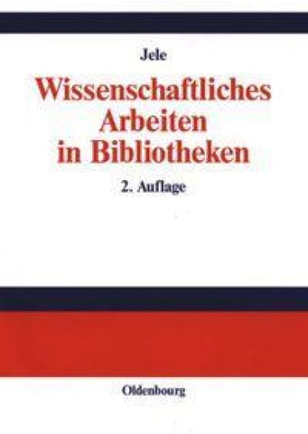 Wissenschaftliches Arbeiten in Bibliotheken