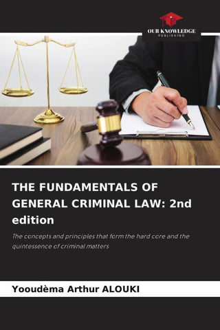 THE FUNDAMENTALS OF GENERAL CRIMINAL LAW: 2nd edition