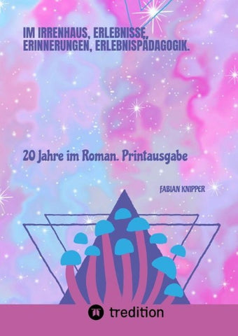 Im Irrenhaus, Erlebnisse, Erinnerungen, Erlebnispädagogik.