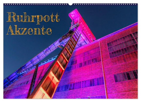 Ruhrpott Akzente (Wandkalender 2027 DIN A2 quer), CALVENDO Monatskalender