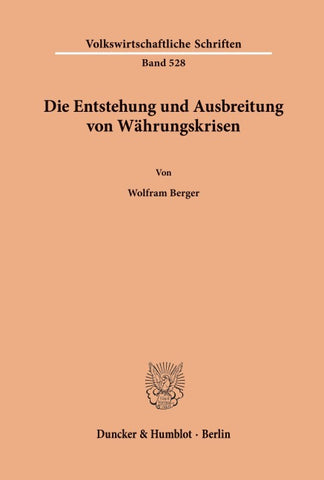 Die Entstehung und Ausbreitung von Währungskrisen.