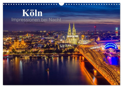Köln Impressionen bei Nacht (Wandkalender 2026 DIN A3 quer), CALVENDO Monatskalender