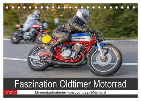 Faszination Oldtimer Motorrad - Momentaufnahmen vom Jochpass Memorial (Tischkalender 2027 DIN A5 quer), CALVENDO Monatskalender