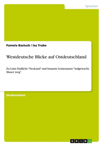 Westdeutsche Blicke auf Ostdeutschland