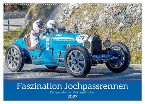 Faszination Jochpassrennen (Wandkalender 2027 DIN A2 quer), CALVENDO Monatskalender