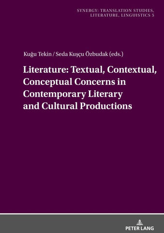 Literature: Textual, Contextual, Conceptual Concerns in Contemporary Literary and Cultural Productions