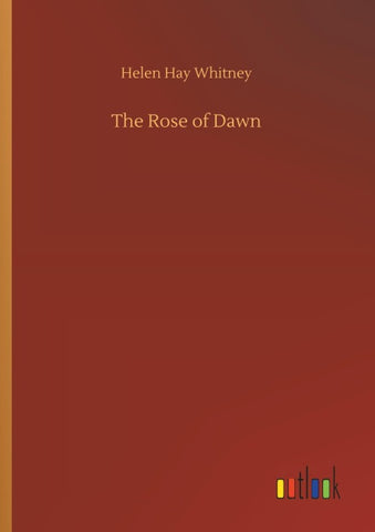 The Rose of Dawn