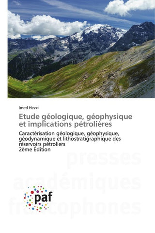 Etude géologique, géophysique et implications pétrolières