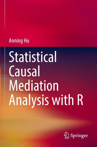 Statistical Causal Mediation Analysis with R