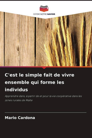 C'est le simple fait de vivre ensemble qui forme les individus