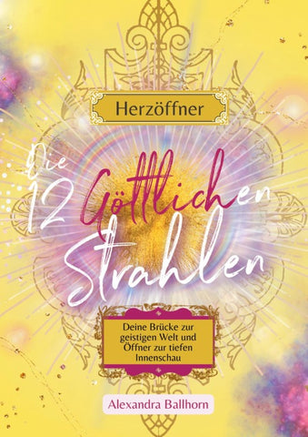 Herzöffner - Die 12 Göttlichen Strahlen