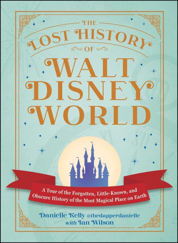 The Lost History of Walt Disney World