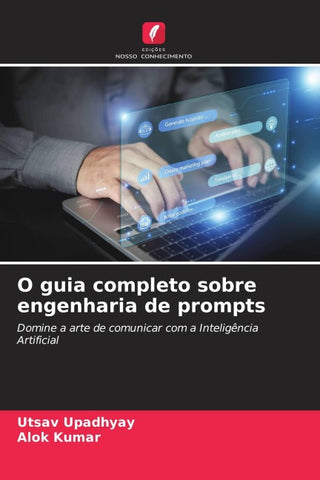 O guia completo sobre engenharia de prompts