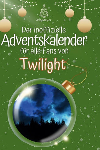 Der inoffizielle Adventskalender für alle Fans von Twilight
