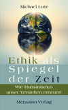Ethik als Spiegel der Zeit