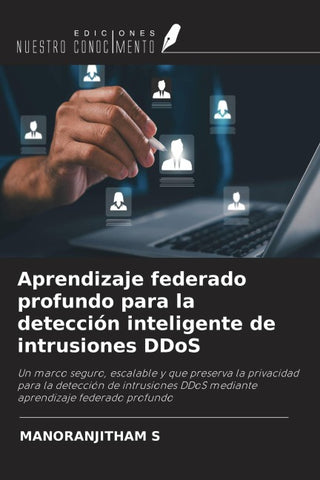 Aprendizaje federado profundo para la detección inteligente de intrusiones DDoS