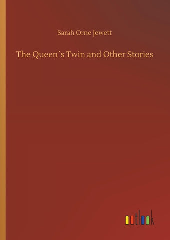 The Queen´s Twin and Other Stories