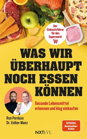 Was wir überhaupt noch essen können