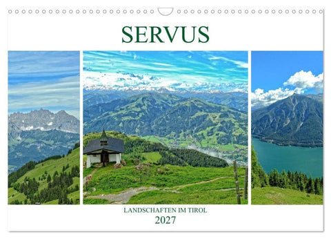 Servus. Landschaften im Tirol (Wandkalender 2027 DIN A3 quer), CALVENDO Monatskalender