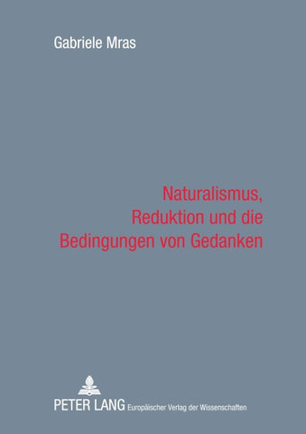Naturalismus, Reduktion und die Bedingungen von Gedanken