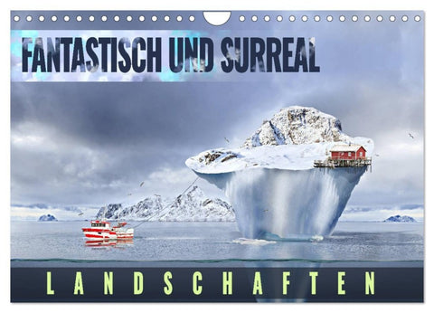 Fantastisch und surreal - Landschaften (Wandkalender 2027 DIN A4 quer), CALVENDO Monatskalender