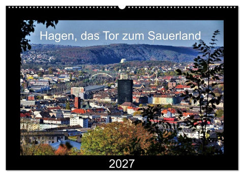 Hagen, das Tor zum Sauerland (Wandkalender 2027 DIN A2 quer), CALVENDO Monatskalender