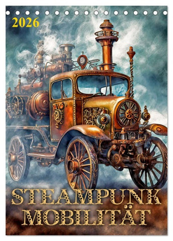 Steampunk Mobilität (Tischkalender 2026 DIN A5 hoch), CALVENDO Monatskalender