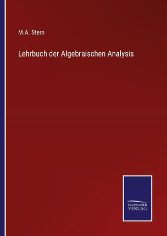 Lehrbuch der Algebraischen Analysis
