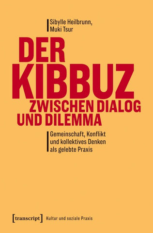 Der Kibbuz zwischen Dialog und Dilemma