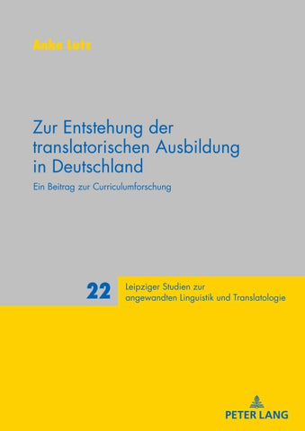 Zur Entstehung der translatorischen Ausbildung in Deutschland