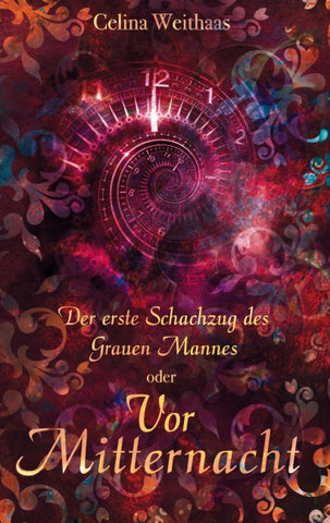Vor Mitternacht Oder Der erste Schachzug des Grauen Mannes