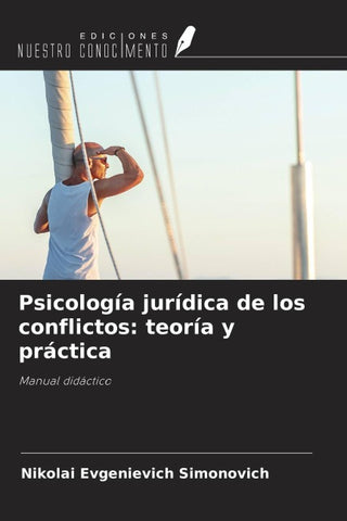 Psicología jurídica de los conflictos: teoría y práctica