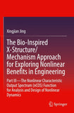 The Bio-Inspired X-Structure/Mechanism Approach for Exploring Nonlinear Benefits in Engineering