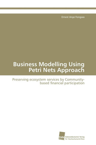 Business Modelling Using Petri Nets Approach