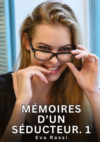 Mémoires d'un séducteur. 1