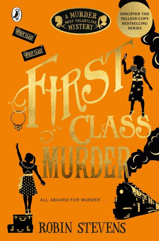 Murder Most Unladylike 03. First Class Murder