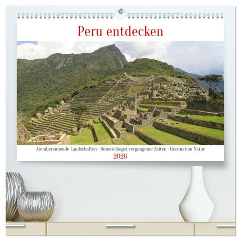 Peru entdecken (hochwertiger Premium Wandkalender 2026 DIN A2 quer), Kunstdruck in Hochglanz