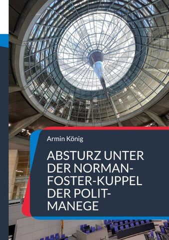 Absturz unter der Norman-Foster-Kuppel der Polit-Manege
