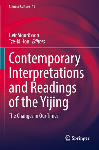Contemporary Interpretations and Readings of the Yijing