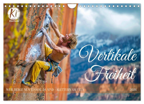 Vertikale Freiheit (Wandkalender 2026 DIN A4 quer), CALVENDO Monatskalender