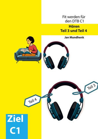 Fit werden für den Deutsch-Test für Berufssprachkurse C1: Hören Teil 3 und Teil 4