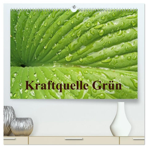 Kraftquelle Grün (hochwertiger Premium Wandkalender 2027 DIN A2 quer), Kunstdruck in Hochglanz