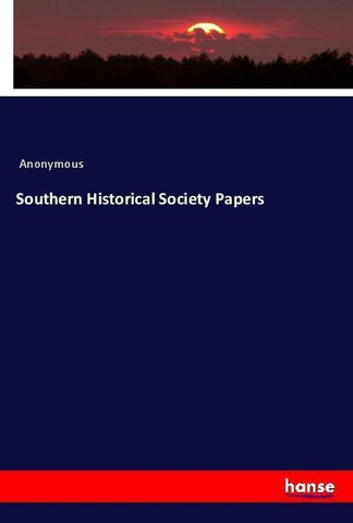 Southern Historical Society Papers