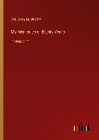 My Memories of Eighty Years