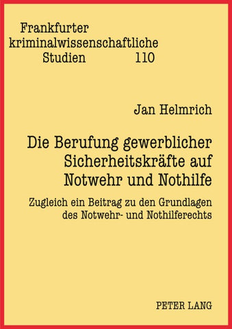 Die Berufung gewerblicher Sicherheitskräfte auf Notwehr und Nothilfe