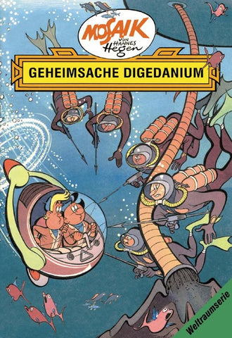 Mosaik. Weltraum-Serie: Geheimsache Digedanium, Bd. 3