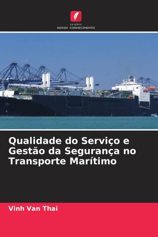 Qualidade do Serviço e Gestão da Segurança no Transporte Marítimo